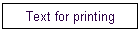 Text for printing